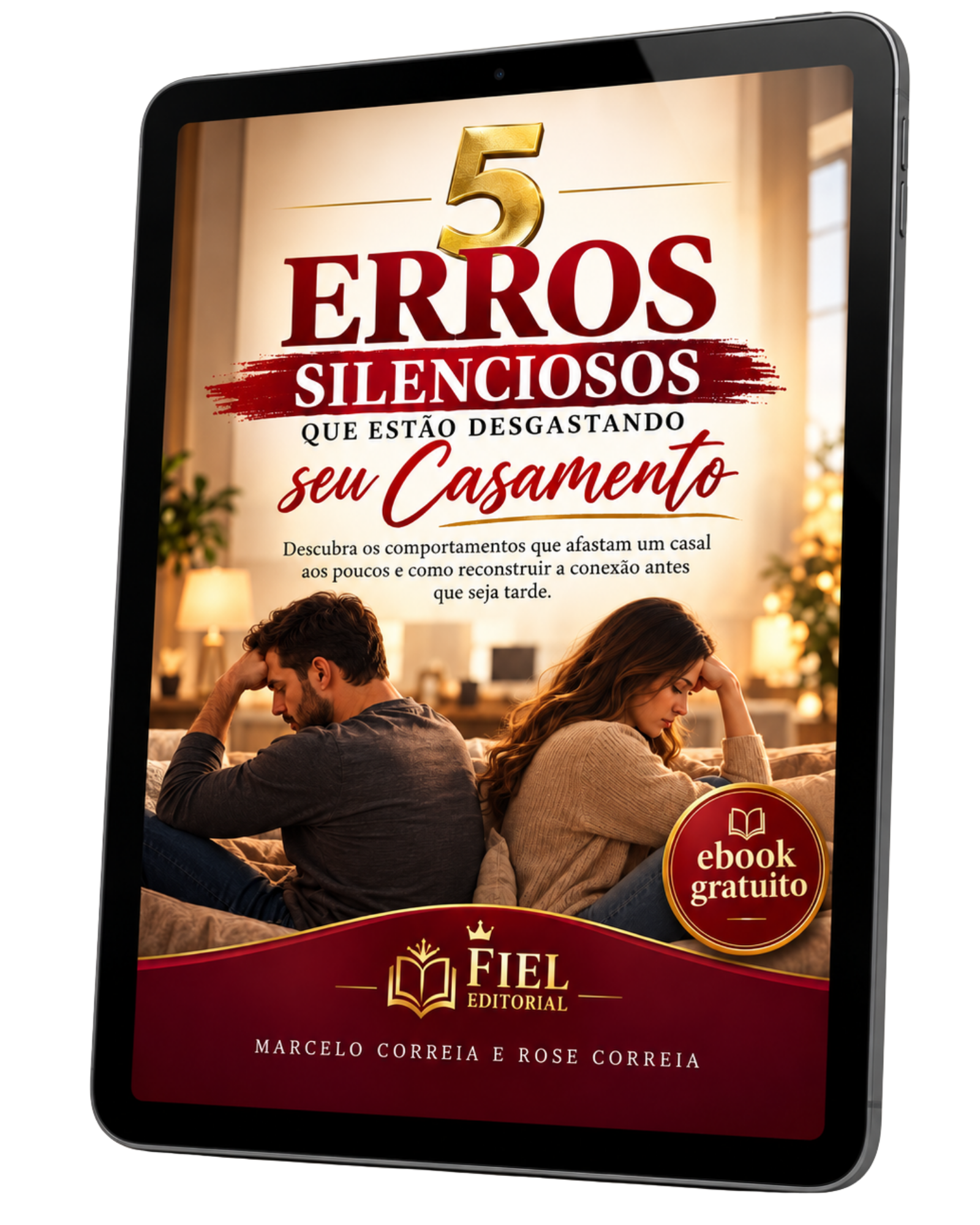 E-book 5 erros silenciosos que estão desgastando seu casamento, de Marcelo e Rose Correia